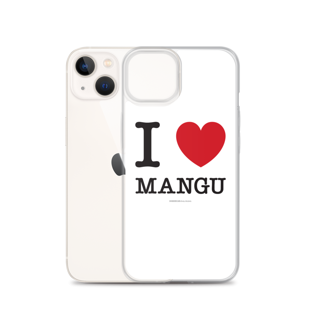 I Love Mangu iPhone Case  - 2020 - DominicanGirlfriend.com - Frases Dominicanas - República Dominicana Lifestyle Graphic T-Shirts Streetwear & Accessories - New York - Bronx - Washington Heights - Miami - Florida - Boca Chica - USA - Dominican Clothing