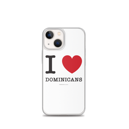 I Love Dominicans iPhone Case  - 2020 - DominicanGirlfriend.com - Frases Dominicanas - República Dominicana Lifestyle Graphic T-Shirts Streetwear & Accessories - New York - Bronx - Washington Heights - Miami - Florida - Boca Chica - USA - Dominican Clothing
