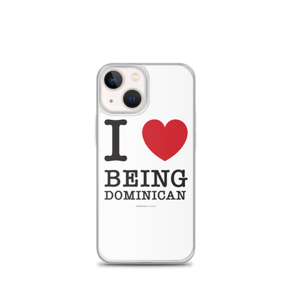 I Love Being Dominican iPhone Case  - 2020 - DominicanGirlfriend.com - Frases Dominicanas - República Dominicana Lifestyle Graphic T-Shirts Streetwear & Accessories - New York - Bronx - Washington Heights - Miami - Florida - Boca Chica - USA - Dominican Clothing