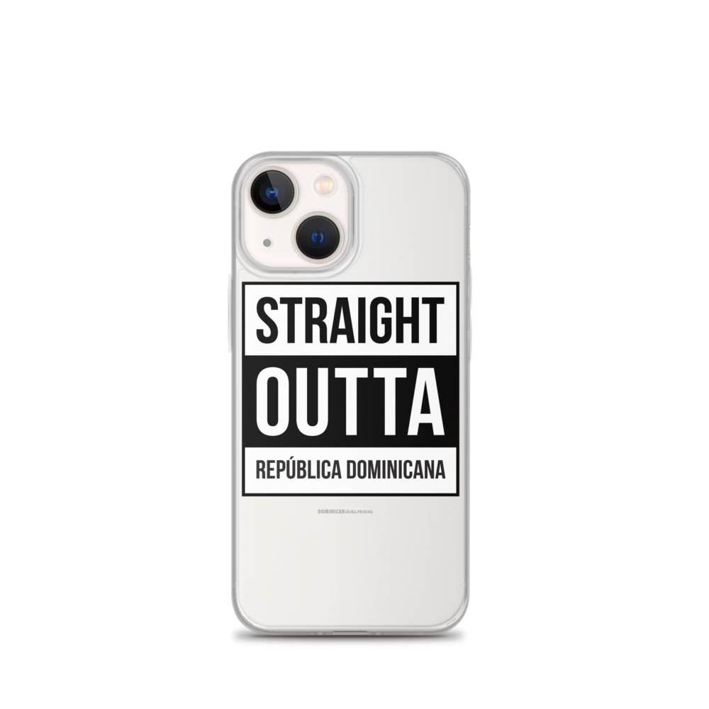 Straight Outta República Dominicana iPhone Case  - 2020 - DominicanGirlfriend.com - Frases Dominicanas - República Dominicana Lifestyle Graphic T-Shirts Streetwear & Accessories - New York - Bronx - Washington Heights - Miami - Florida - Boca Chica - USA - Dominican Clothing