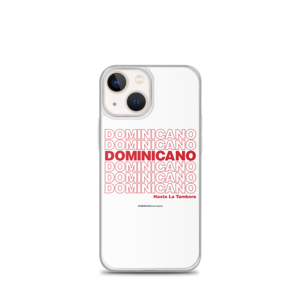 Dominicano Hasta La Tambora iPhone Case  - 2020 - DominicanGirlfriend.com - Frases Dominicanas - República Dominicana Lifestyle Graphic T-Shirts Streetwear & Accessories - New York - Bronx - Washington Heights - Miami - Florida - Boca Chica - USA - Dominican Clothing