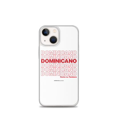 Dominicano Hasta La Tambora iPhone Case  - 2020 - DominicanGirlfriend.com - Frases Dominicanas - República Dominicana Lifestyle Graphic T-Shirts Streetwear & Accessories - New York - Bronx - Washington Heights - Miami - Florida - Boca Chica - USA - Dominican Clothing