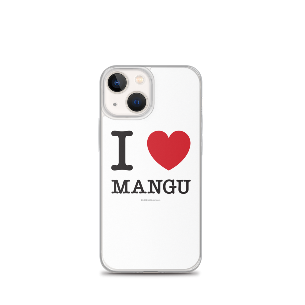 I Love Mangu iPhone Case  - 2020 - DominicanGirlfriend.com - Frases Dominicanas - República Dominicana Lifestyle Graphic T-Shirts Streetwear & Accessories - New York - Bronx - Washington Heights - Miami - Florida - Boca Chica - USA - Dominican Clothing