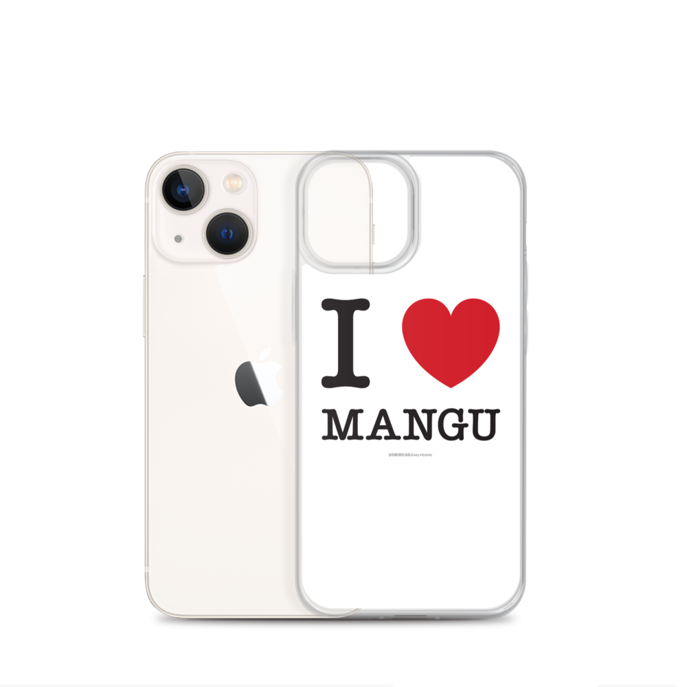 I Love Mangu iPhone Case  - 2020 - DominicanGirlfriend.com - Frases Dominicanas - República Dominicana Lifestyle Graphic T-Shirts Streetwear & Accessories - New York - Bronx - Washington Heights - Miami - Florida - Boca Chica - USA - Dominican Clothing