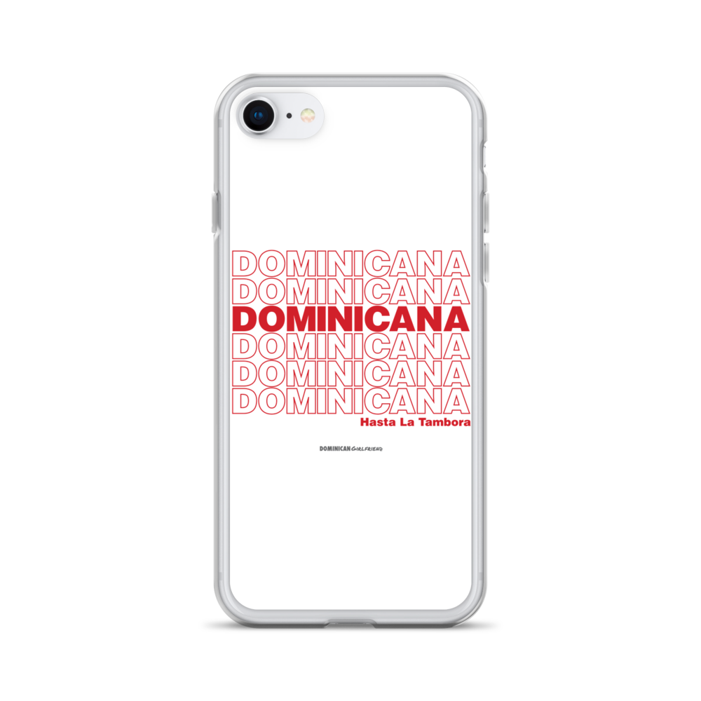 Dominicana Hasta La Tambora iPhone Case  - 2020 - DominicanGirlfriend.com - Frases Dominicanas - República Dominicana Lifestyle Graphic T-Shirts Streetwear & Accessories - New York - Bronx - Washington Heights - Miami - Florida - Boca Chica - USA - Dominican Clothing