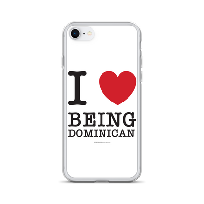 I Love Being Dominican iPhone Case  - 2020 - DominicanGirlfriend.com - Frases Dominicanas - República Dominicana Lifestyle Graphic T-Shirts Streetwear & Accessories - New York - Bronx - Washington Heights - Miami - Florida - Boca Chica - USA - Dominican Clothing