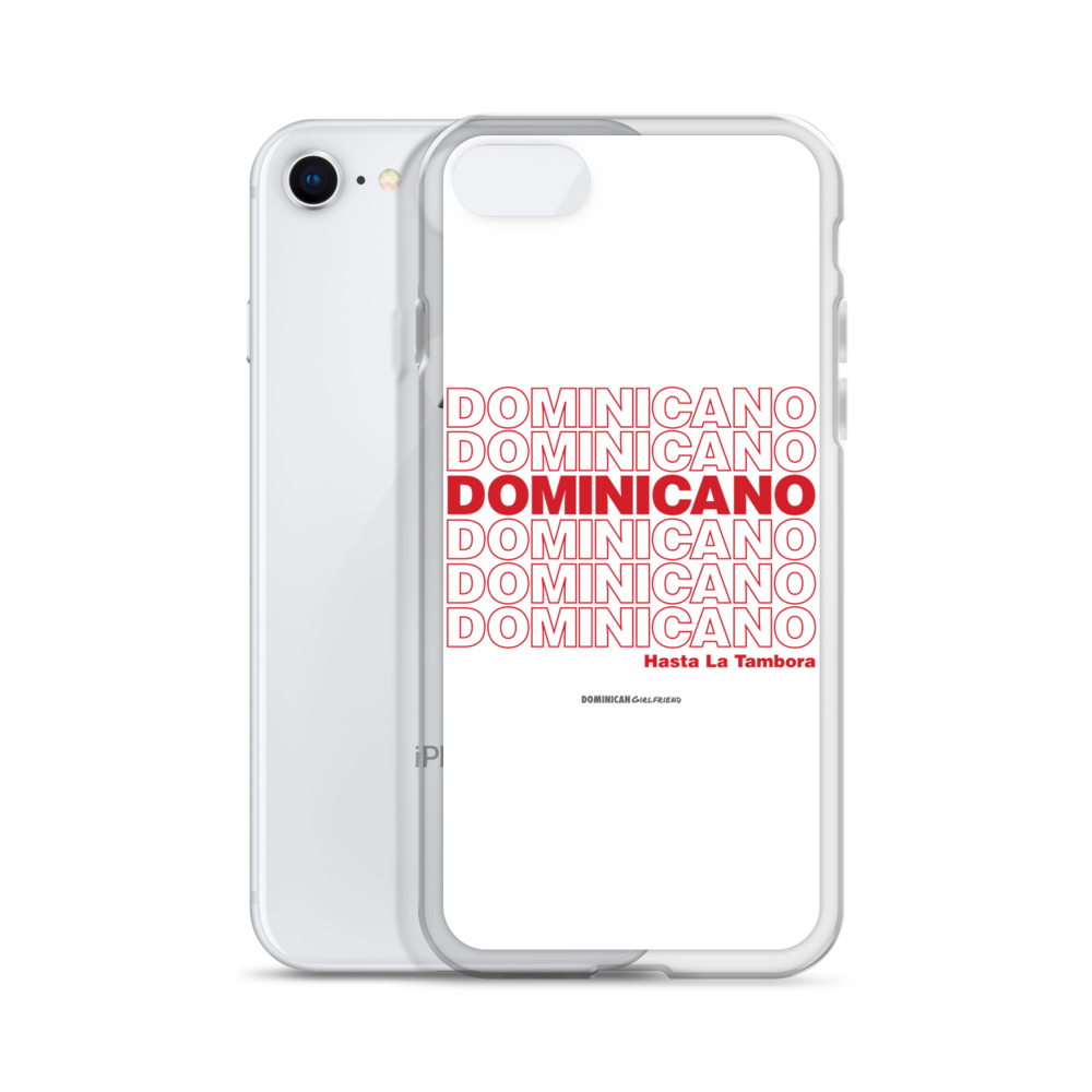 Dominicano Hasta La Tambora iPhone Case  - 2020 - DominicanGirlfriend.com - Frases Dominicanas - República Dominicana Lifestyle Graphic T-Shirts Streetwear & Accessories - New York - Bronx - Washington Heights - Miami - Florida - Boca Chica - USA - Dominican Clothing