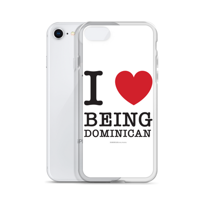 I Love Being Dominican iPhone Case  - 2020 - DominicanGirlfriend.com - Frases Dominicanas - República Dominicana Lifestyle Graphic T-Shirts Streetwear & Accessories - New York - Bronx - Washington Heights - Miami - Florida - Boca Chica - USA - Dominican Clothing