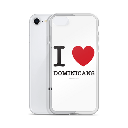 I Love Dominicans iPhone Case  - 2020 - DominicanGirlfriend.com - Frases Dominicanas - República Dominicana Lifestyle Graphic T-Shirts Streetwear & Accessories - New York - Bronx - Washington Heights - Miami - Florida - Boca Chica - USA - Dominican Clothing