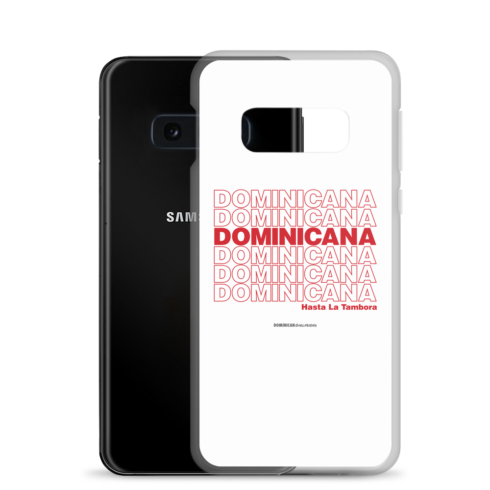 Dominicana Hasta La Tambora Samsung Case  - 2020 - DominicanGirlfriend.com - Frases Dominicanas - República Dominicana Lifestyle Graphic T-Shirts Streetwear & Accessories - New York - Bronx - Washington Heights - Miami - Florida - Boca Chica - USA - Dominican Clothing