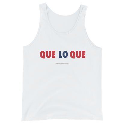 Que Lo Que Unisex Tank Top  - 2020 - DominicanGirlfriend.com - Frases Dominicanas - República Dominicana Lifestyle Graphic T-Shirts Streetwear & Accessories - New York - Bronx - Washington Heights - Miami - Florida - Boca Chica - USA - Dominican Clothing