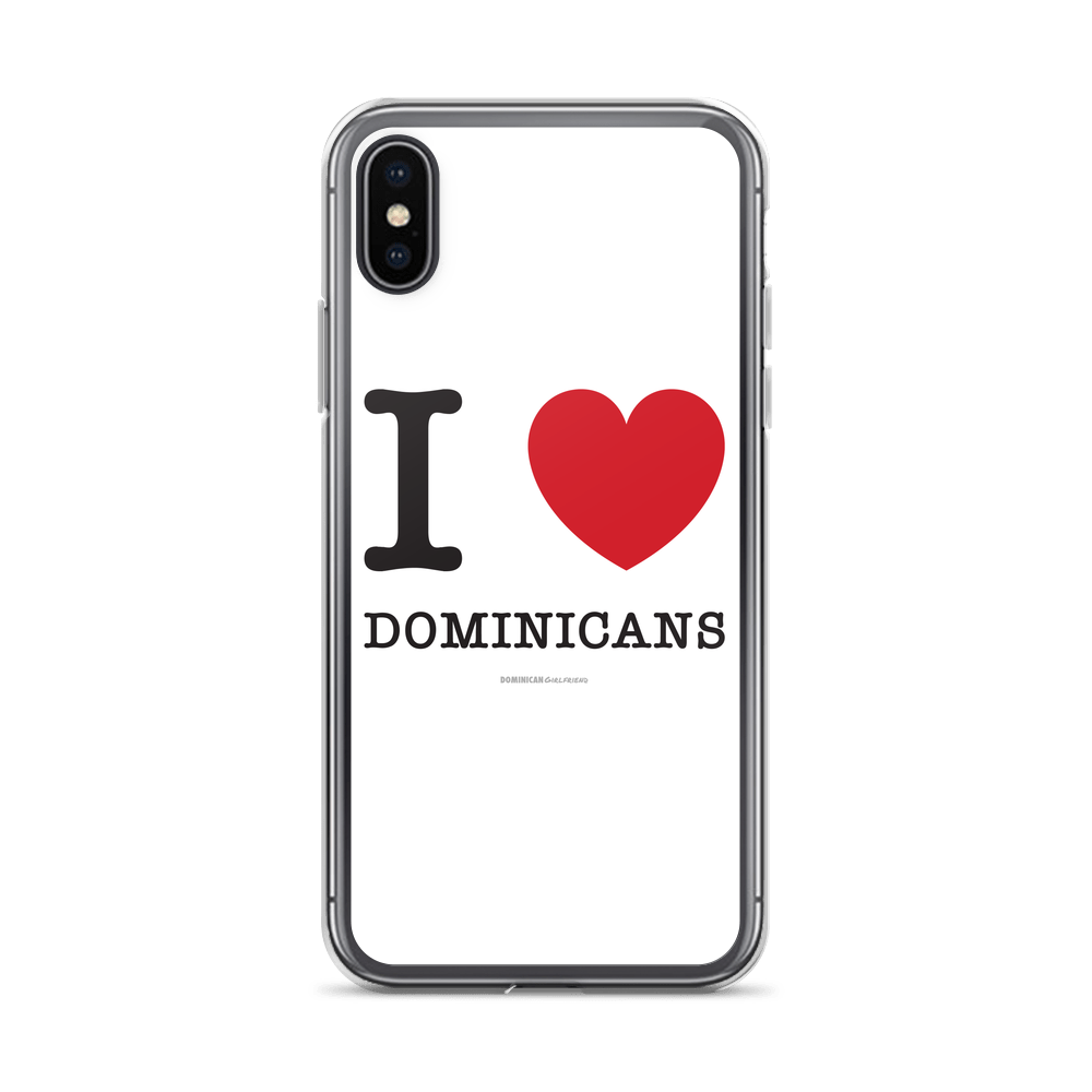 I Love Dominicans iPhone Case  - 2020 - DominicanGirlfriend.com - Frases Dominicanas - República Dominicana Lifestyle Graphic T-Shirts Streetwear & Accessories - New York - Bronx - Washington Heights - Miami - Florida - Boca Chica - USA - Dominican Clothing