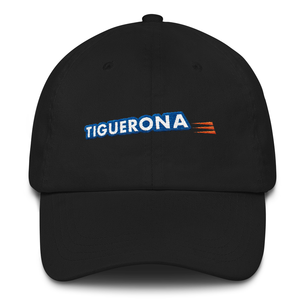 Tiguerona Dad Hat  - 2020 - DominicanGirlfriend.com - Frases Dominicanas - República Dominicana Lifestyle Graphic T-Shirts Streetwear & Accessories - New York - Bronx - Washington Heights - Miami - Florida - Boca Chica - USA - Dominican Clothing
