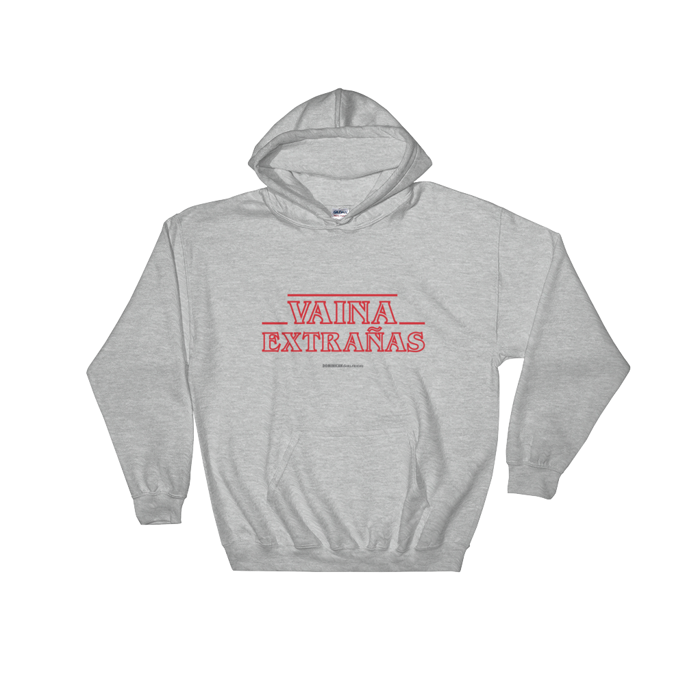 Vaina Extrañas Unisex Hoodie  - 2020 - DominicanGirlfriend.com - Frases Dominicanas - República Dominicana Lifestyle Graphic T-Shirts Streetwear & Accessories - New York - Bronx - Washington Heights - Miami - Florida - Boca Chica - USA - Dominican Clothing