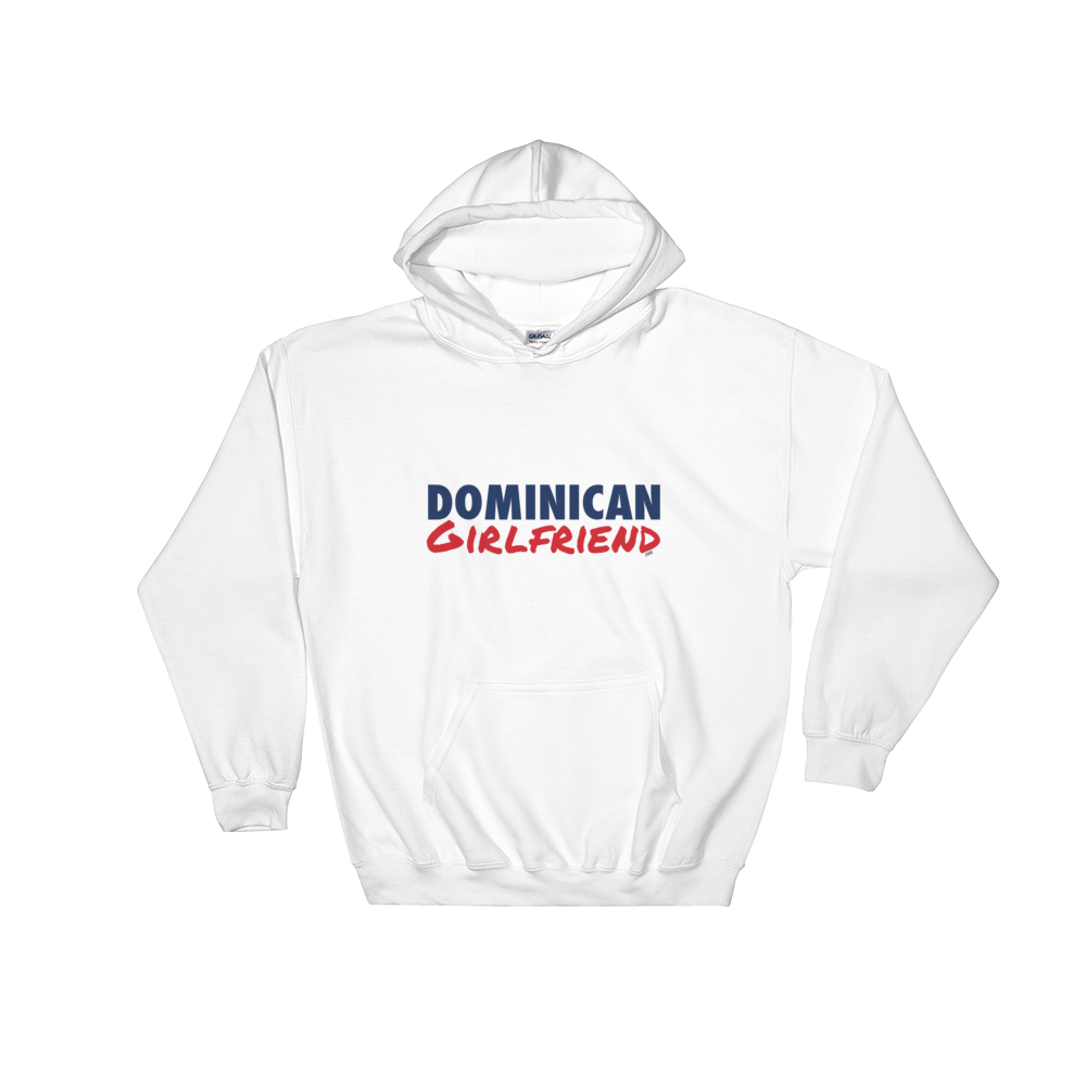 Dominican Girlfriend Hoodie  - 2020 - DominicanGirlfriend.com - Frases Dominicanas - República Dominicana Lifestyle Graphic T-Shirts Streetwear & Accessories - New York - Bronx - Washington Heights - Miami - Florida - Boca Chica - USA - Dominican Clothing