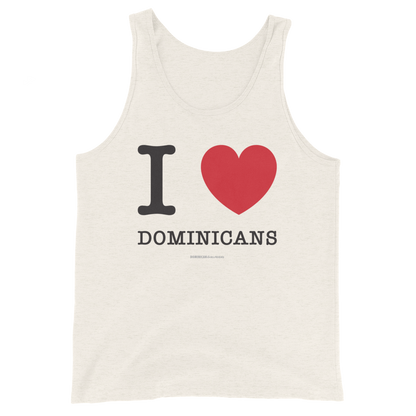 I Love Dominicans Unisex Tank Top  - 2020 - DominicanGirlfriend.com - Frases Dominicanas - República Dominicana Lifestyle Graphic T-Shirts Streetwear & Accessories - New York - Bronx - Washington Heights - Miami - Florida - Boca Chica - USA - Dominican Clothing