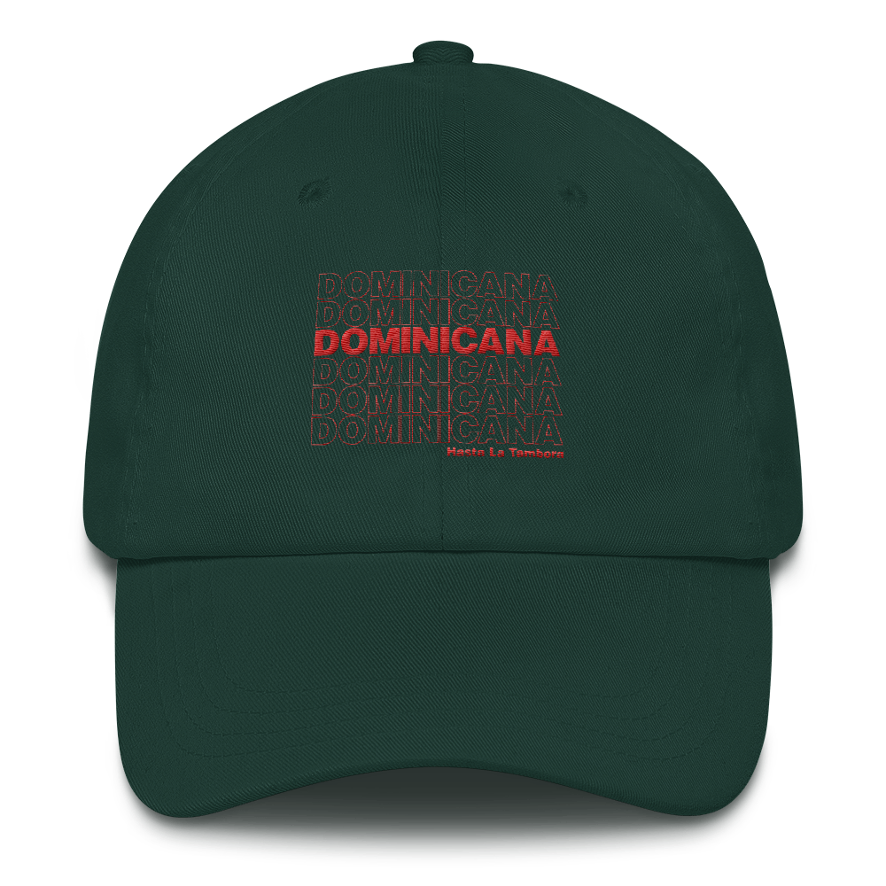 Dominicana Hasta La Tambora Dad hat  - 2020 - DominicanGirlfriend.com - Frases Dominicanas - República Dominicana Lifestyle Graphic T-Shirts Streetwear & Accessories - New York - Bronx - Washington Heights - Miami - Florida - Boca Chica - USA - Dominican Clothing