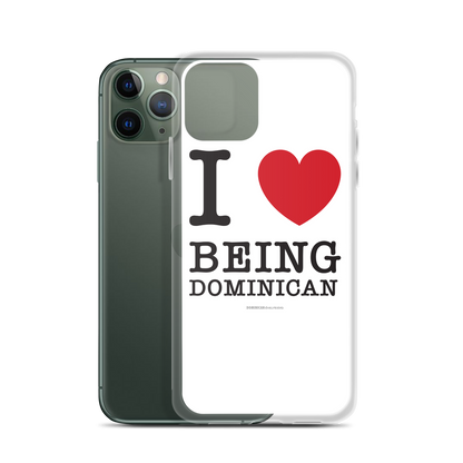 I Love Being Dominican iPhone Case  - 2020 - DominicanGirlfriend.com - Frases Dominicanas - República Dominicana Lifestyle Graphic T-Shirts Streetwear & Accessories - New York - Bronx - Washington Heights - Miami - Florida - Boca Chica - USA - Dominican Clothing
