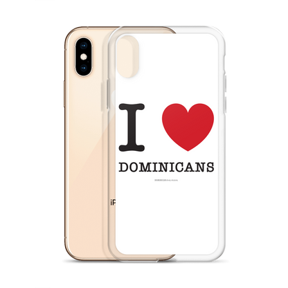 I Love Dominicans iPhone Case  - 2020 - DominicanGirlfriend.com - Frases Dominicanas - República Dominicana Lifestyle Graphic T-Shirts Streetwear & Accessories - New York - Bronx - Washington Heights - Miami - Florida - Boca Chica - USA - Dominican Clothing
