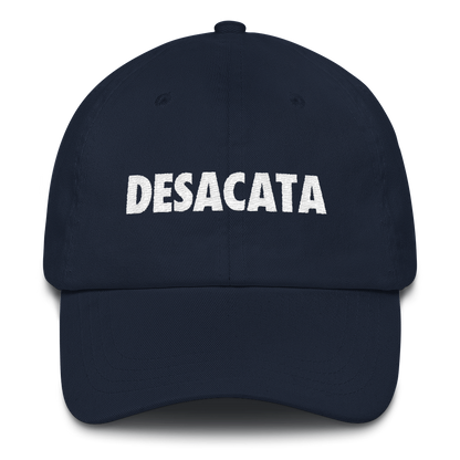 Desacata Dad Hat  - 2020 - DominicanGirlfriend.com - Frases Dominicanas - República Dominicana Lifestyle Graphic T-Shirts Streetwear & Accessories - New York - Bronx - Washington Heights - Miami - Florida - Boca Chica - USA - Dominican Clothing