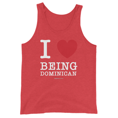 I Love Being Dominican Unisex Tank Top  - 2020 - DominicanGirlfriend.com - Frases Dominicanas - República Dominicana Lifestyle Graphic T-Shirts Streetwear & Accessories - New York - Bronx - Washington Heights - Miami - Florida - Boca Chica - USA - Dominican Clothing