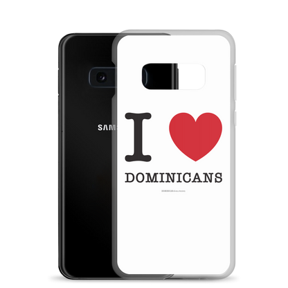 I Love Dominicans Samsung Case  - 2020 - DominicanGirlfriend.com - Frases Dominicanas - República Dominicana Lifestyle Graphic T-Shirts Streetwear & Accessories - New York - Bronx - Washington Heights - Miami - Florida - Boca Chica - USA - Dominican Clothing