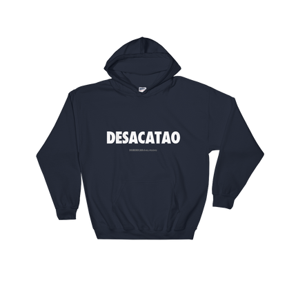 Desacatao Hoodie  - 2020 - DominicanGirlfriend.com - Frases Dominicanas - República Dominicana Lifestyle Graphic T-Shirts Streetwear & Accessories - New York - Bronx - Washington Heights - Miami - Florida - Boca Chica - USA - Dominican Clothing