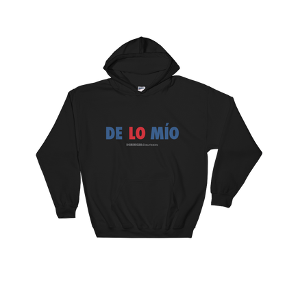 De Lo Mio Unisex Hoodie  - 2020 - DominicanGirlfriend.com - Frases Dominicanas - República Dominicana Lifestyle Graphic T-Shirts Streetwear & Accessories - New York - Bronx - Washington Heights - Miami - Florida - Boca Chica - USA - Dominican Clothing