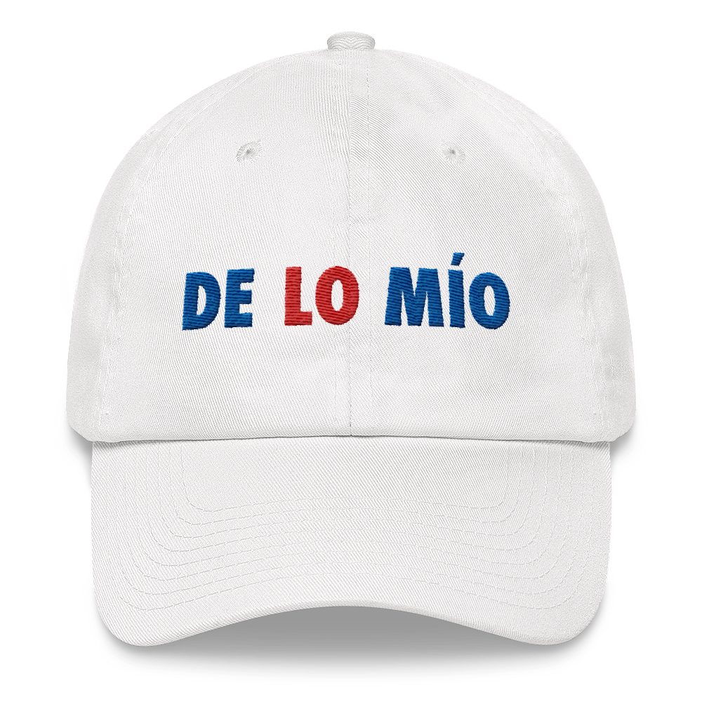 De Lo Mio Dad Hat  - 2020 - DominicanGirlfriend.com - Frases Dominicanas - República Dominicana Lifestyle Graphic T-Shirts Streetwear & Accessories - New York - Bronx - Washington Heights - Miami - Florida - Boca Chica - USA - Dominican Clothing
