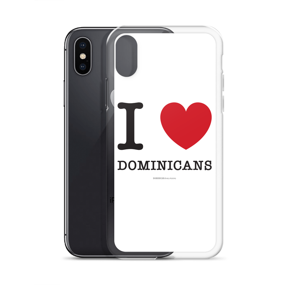 I Love Dominicans iPhone Case  - 2020 - DominicanGirlfriend.com - Frases Dominicanas - República Dominicana Lifestyle Graphic T-Shirts Streetwear & Accessories - New York - Bronx - Washington Heights - Miami - Florida - Boca Chica - USA - Dominican Clothing