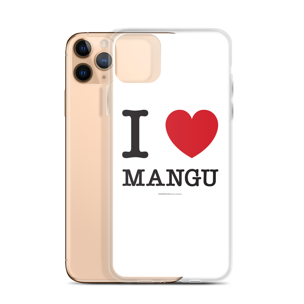 I Love Mangu iPhone Case  - 2020 - DominicanGirlfriend.com - Frases Dominicanas - República Dominicana Lifestyle Graphic T-Shirts Streetwear & Accessories - New York - Bronx - Washington Heights - Miami - Florida - Boca Chica - USA - Dominican Clothing