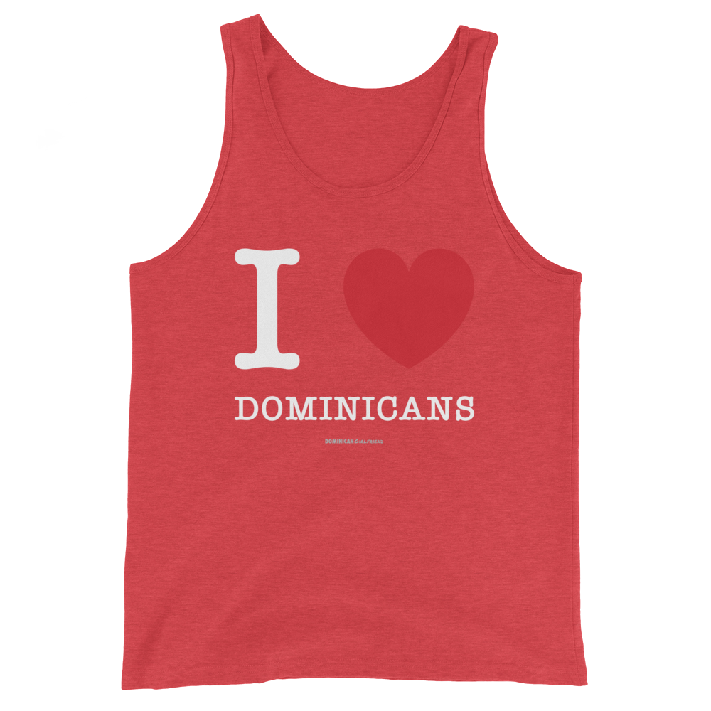 I Love Dominicans Unisex Tank Top  - 2020 - DominicanGirlfriend.com - Frases Dominicanas - República Dominicana Lifestyle Graphic T-Shirts Streetwear & Accessories - New York - Bronx - Washington Heights - Miami - Florida - Boca Chica - USA - Dominican Clothing