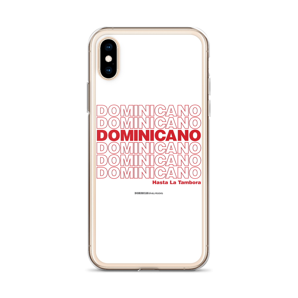 Dominicano Hasta La Tambora iPhone Case  - 2020 - DominicanGirlfriend.com - Frases Dominicanas - República Dominicana Lifestyle Graphic T-Shirts Streetwear & Accessories - New York - Bronx - Washington Heights - Miami - Florida - Boca Chica - USA - Dominican Clothing
