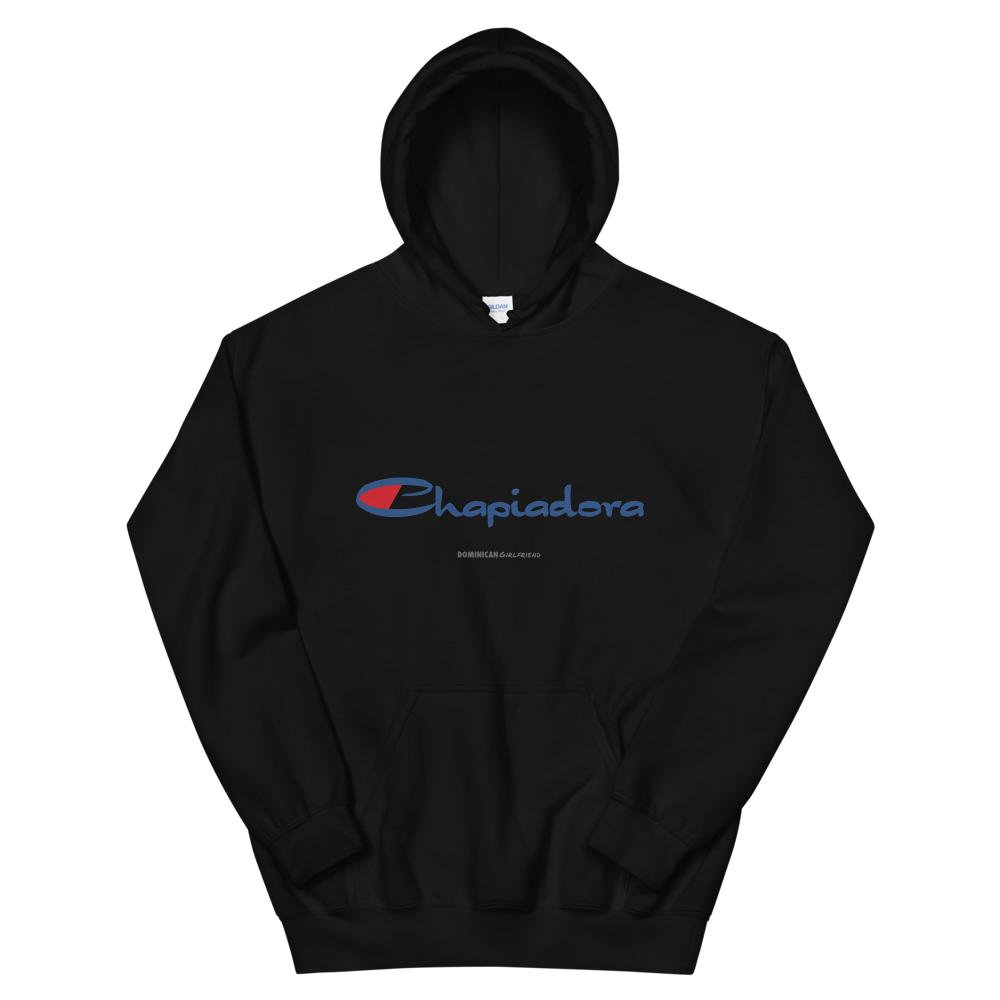 Chapiadora Hoodie  - 2020 - DominicanGirlfriend.com - Frases Dominicanas - República Dominicana Lifestyle Graphic T-Shirts Streetwear & Accessories - New York - Bronx - Washington Heights - Miami - Florida - Boca Chica - USA - Dominican Clothing