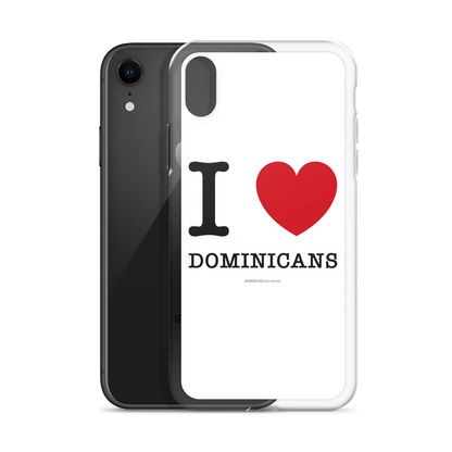 I Love Dominicans iPhone Case  - 2020 - DominicanGirlfriend.com - Frases Dominicanas - República Dominicana Lifestyle Graphic T-Shirts Streetwear & Accessories - New York - Bronx - Washington Heights - Miami - Florida - Boca Chica - USA - Dominican Clothing