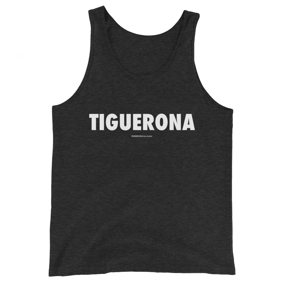 Tiguerona Tank Top  - 2020 - DominicanGirlfriend.com - Frases Dominicanas - República Dominicana Lifestyle Graphic T-Shirts Streetwear & Accessories - New York - Bronx - Washington Heights - Miami - Florida - Boca Chica - USA - Dominican Clothing