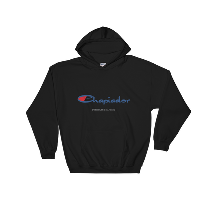 Chapiador Hoodie  - 2020 - DominicanGirlfriend.com - Frases Dominicanas - República Dominicana Lifestyle Graphic T-Shirts Streetwear & Accessories - New York - Bronx - Washington Heights - Miami - Florida - Boca Chica - USA - Dominican Clothing