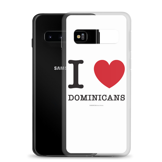 I Love Dominicans Samsung Case  - 2020 - DominicanGirlfriend.com - Frases Dominicanas - República Dominicana Lifestyle Graphic T-Shirts Streetwear & Accessories - New York - Bronx - Washington Heights - Miami - Florida - Boca Chica - USA - Dominican Clothing