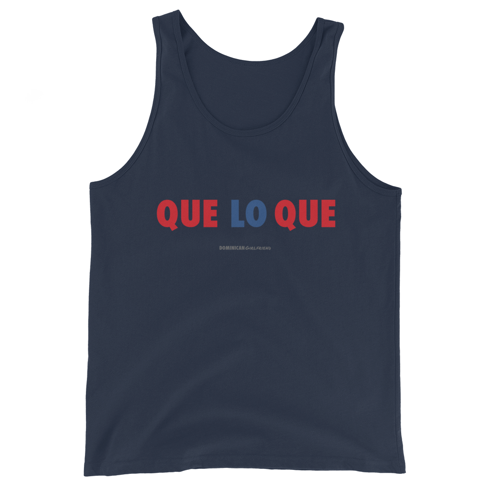 Que Lo Que Unisex Tank Top  - 2020 - DominicanGirlfriend.com - Frases Dominicanas - República Dominicana Lifestyle Graphic T-Shirts Streetwear & Accessories - New York - Bronx - Washington Heights - Miami - Florida - Boca Chica - USA - Dominican Clothing