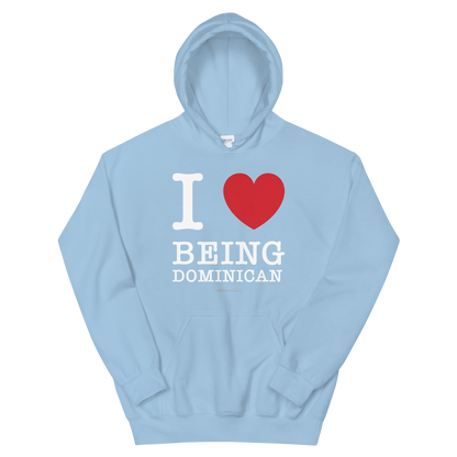 I Love Being Dominican Unisex Hoodie  - 2020 - DominicanGirlfriend.com - Frases Dominicanas - República Dominicana Lifestyle Graphic T-Shirts Streetwear & Accessories - New York - Bronx - Washington Heights - Miami - Florida - Boca Chica - USA - Dominican Clothing