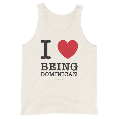 I Love Being Dominican Unisex Tank Top  - 2020 - DominicanGirlfriend.com - Frases Dominicanas - República Dominicana Lifestyle Graphic T-Shirts Streetwear & Accessories - New York - Bronx - Washington Heights - Miami - Florida - Boca Chica - USA - Dominican Clothing