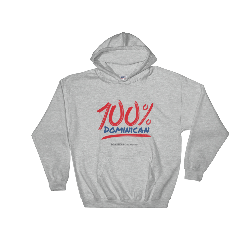 100% Dominican Unisex Hoodie  - 2020 - DominicanGirlfriend.com - Frases Dominicanas - República Dominicana Lifestyle Graphic T-Shirts Streetwear & Accessories - New York - Bronx - Washington Heights - Miami - Florida - Boca Chica - USA - Dominican Clothing