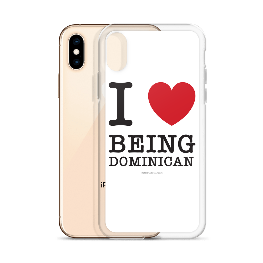 I Love Being Dominican iPhone Case  - 2020 - DominicanGirlfriend.com - Frases Dominicanas - República Dominicana Lifestyle Graphic T-Shirts Streetwear & Accessories - New York - Bronx - Washington Heights - Miami - Florida - Boca Chica - USA - Dominican Clothing