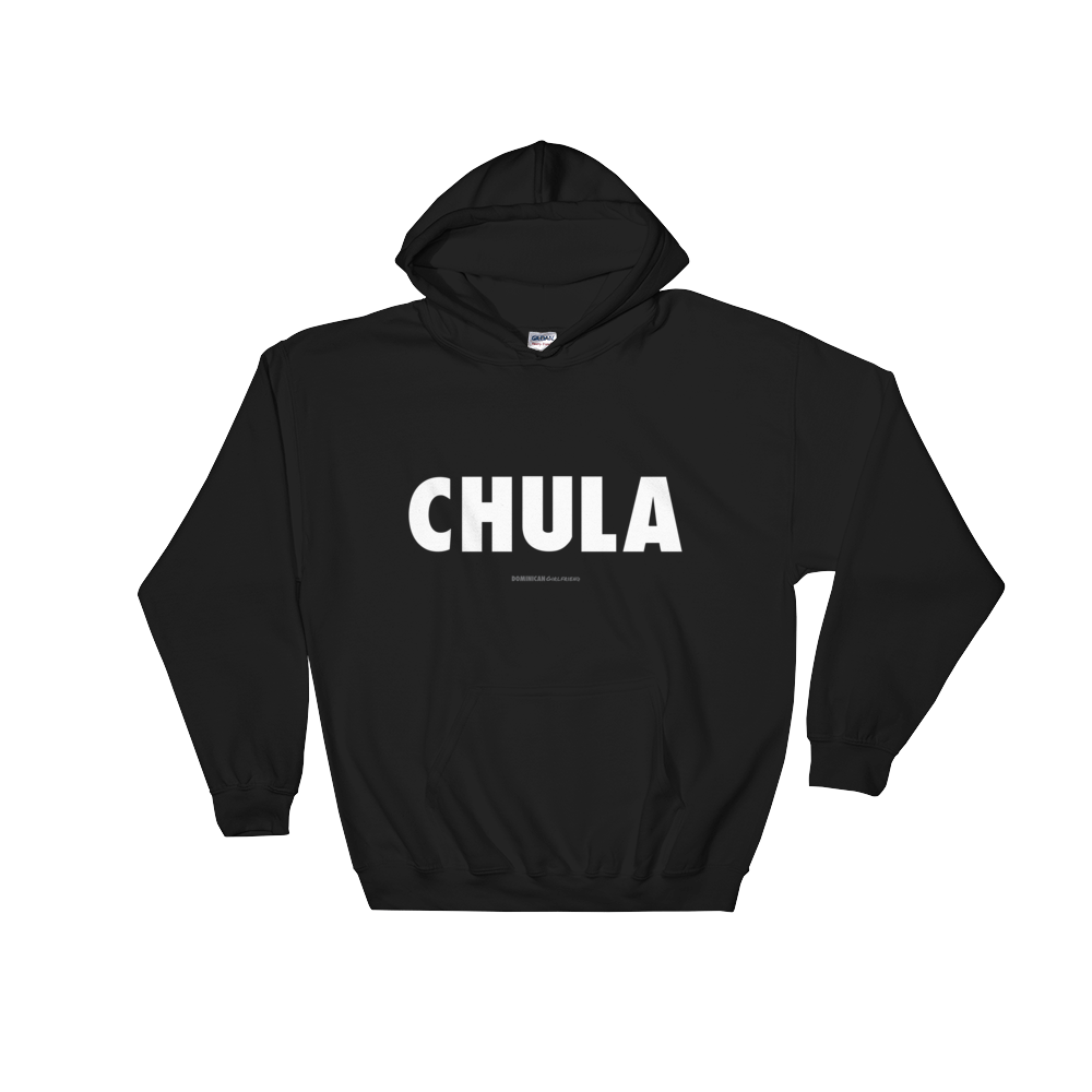 Chula Hoodie  - 2020 - DominicanGirlfriend.com - Frases Dominicanas - República Dominicana Lifestyle Graphic T-Shirts Streetwear & Accessories - New York - Bronx - Washington Heights - Miami - Florida - Boca Chica - USA - Dominican Clothing