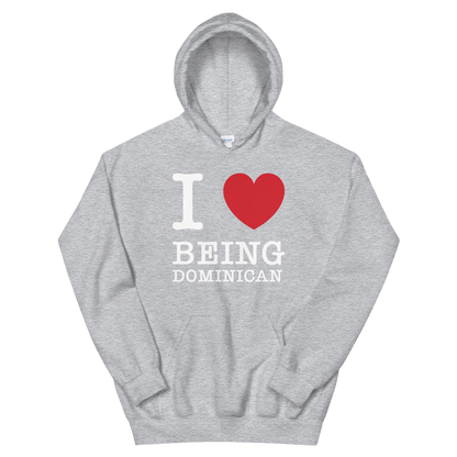 I Love Being Dominican Unisex Hoodie  - 2020 - DominicanGirlfriend.com - Frases Dominicanas - República Dominicana Lifestyle Graphic T-Shirts Streetwear & Accessories - New York - Bronx - Washington Heights - Miami - Florida - Boca Chica - USA - Dominican Clothing