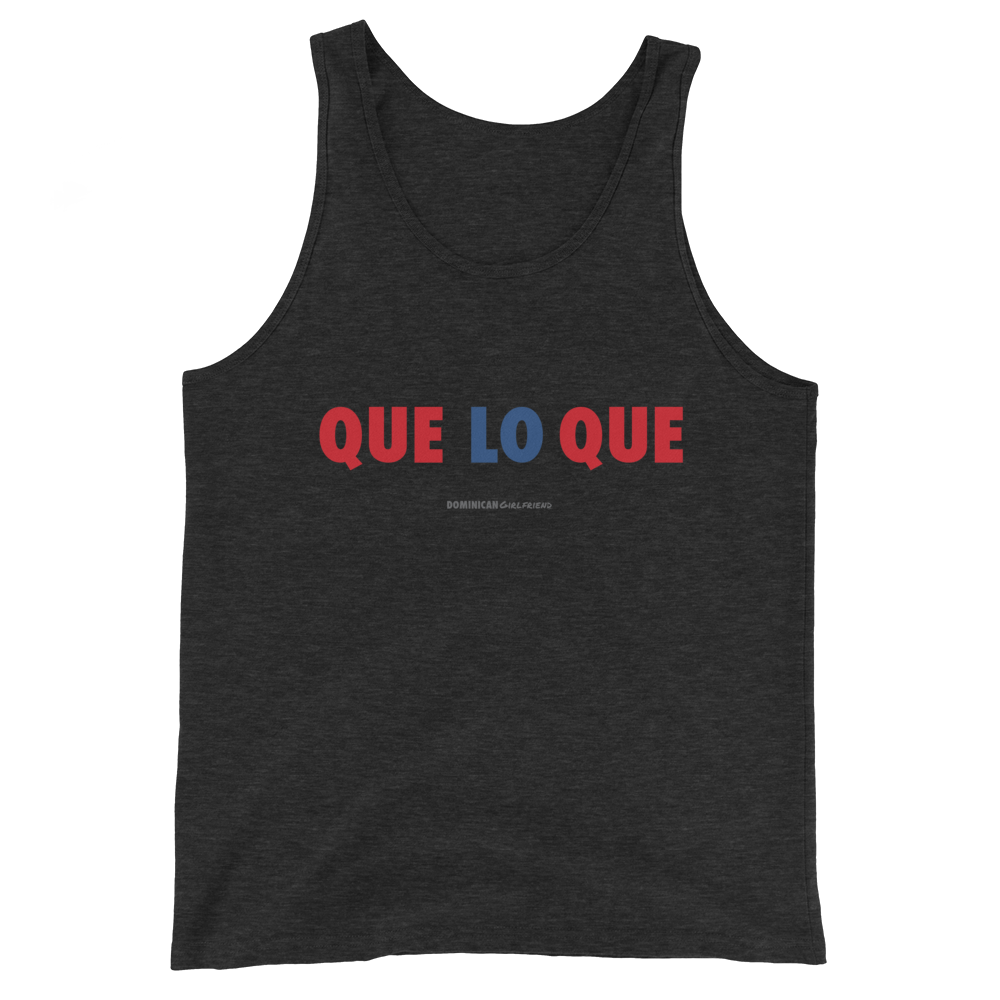 Que Lo Que Unisex Tank Top  - 2020 - DominicanGirlfriend.com - Frases Dominicanas - República Dominicana Lifestyle Graphic T-Shirts Streetwear & Accessories - New York - Bronx - Washington Heights - Miami - Florida - Boca Chica - USA - Dominican Clothing