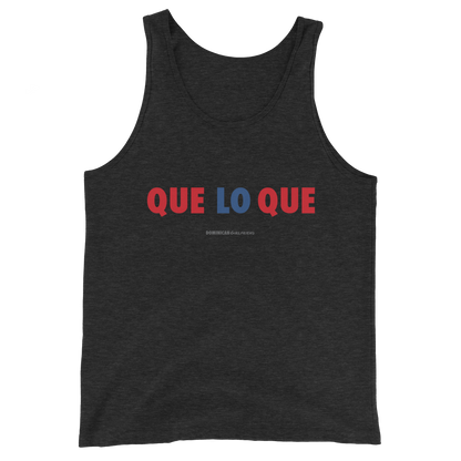 Que Lo Que Unisex Tank Top  - 2020 - DominicanGirlfriend.com - Frases Dominicanas - República Dominicana Lifestyle Graphic T-Shirts Streetwear & Accessories - New York - Bronx - Washington Heights - Miami - Florida - Boca Chica - USA - Dominican Clothing