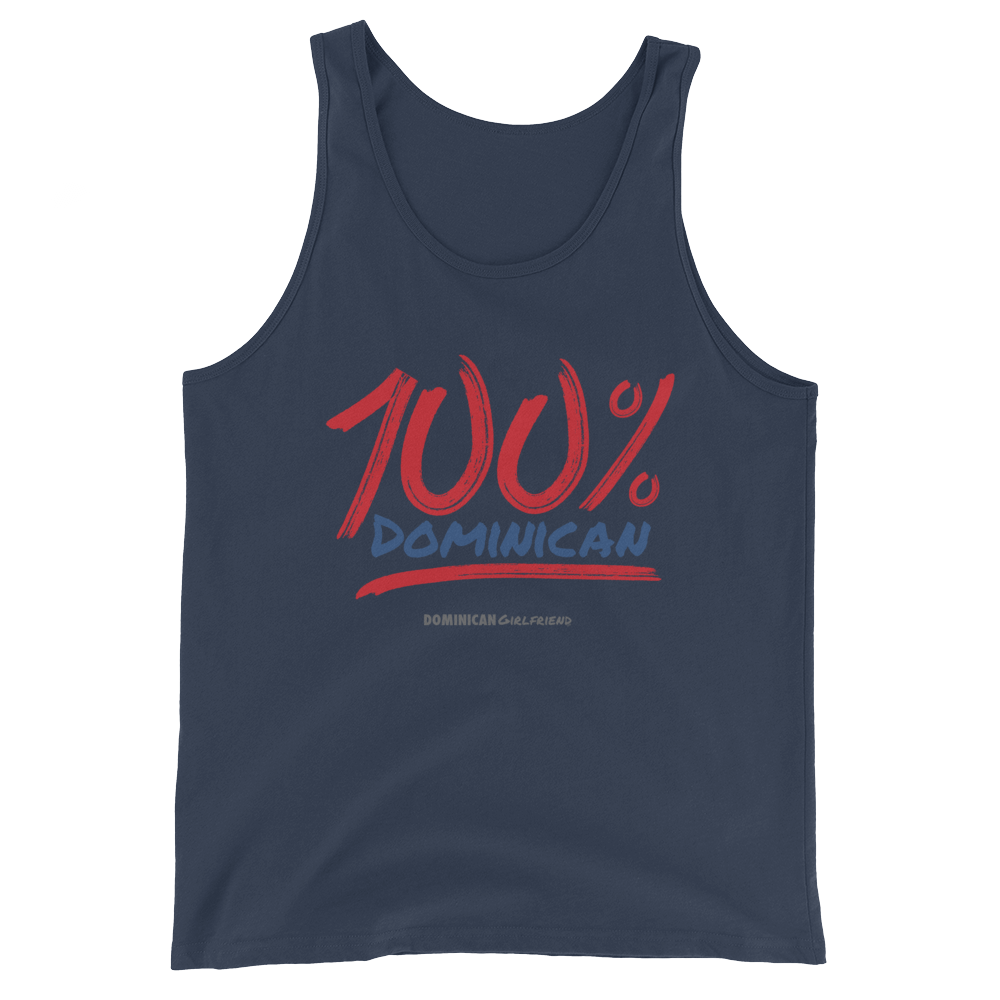 100% Dominican Tank Top  - 2020 - DominicanGirlfriend.com - Frases Dominicanas - República Dominicana Lifestyle Graphic T-Shirts Streetwear & Accessories - New York - Bronx - Washington Heights - Miami - Florida - Boca Chica - USA - Dominican Clothing