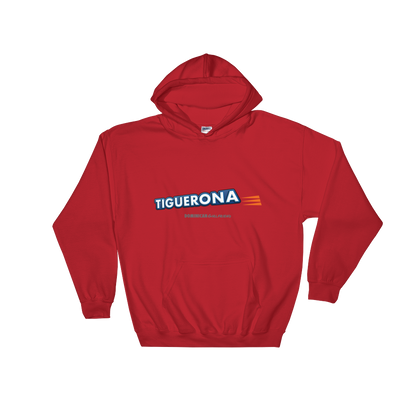 Tiguerona Hoodie  - 2020 - DominicanGirlfriend.com - Frases Dominicanas - República Dominicana Lifestyle Graphic T-Shirts Streetwear & Accessories - New York - Bronx - Washington Heights - Miami - Florida - Boca Chica - USA - Dominican Clothing