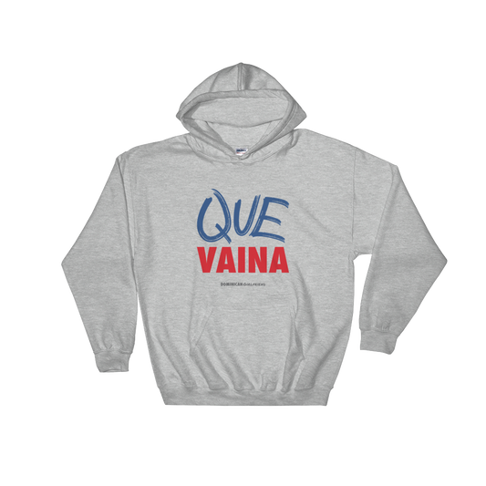 Que Vaina Unisex Hoodie  - 2020 - DominicanGirlfriend.com - Frases Dominicanas - República Dominicana Lifestyle Graphic T-Shirts Streetwear & Accessories - New York - Bronx - Washington Heights - Miami - Florida - Boca Chica - USA - Dominican Clothing